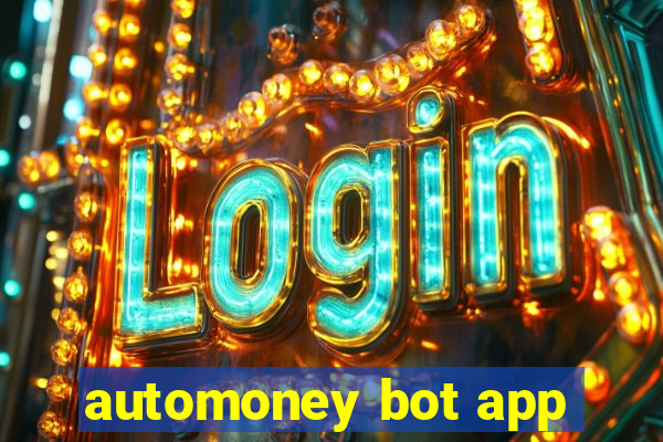 automoney bot app